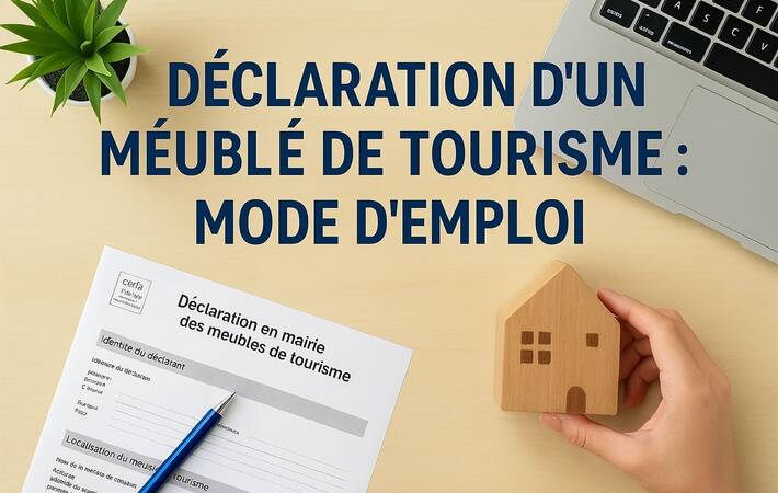 Winter Immobilier - Real Estate Advice - How to declare a furnished tourist rental in France - declaration-meuble-de-tourisme
